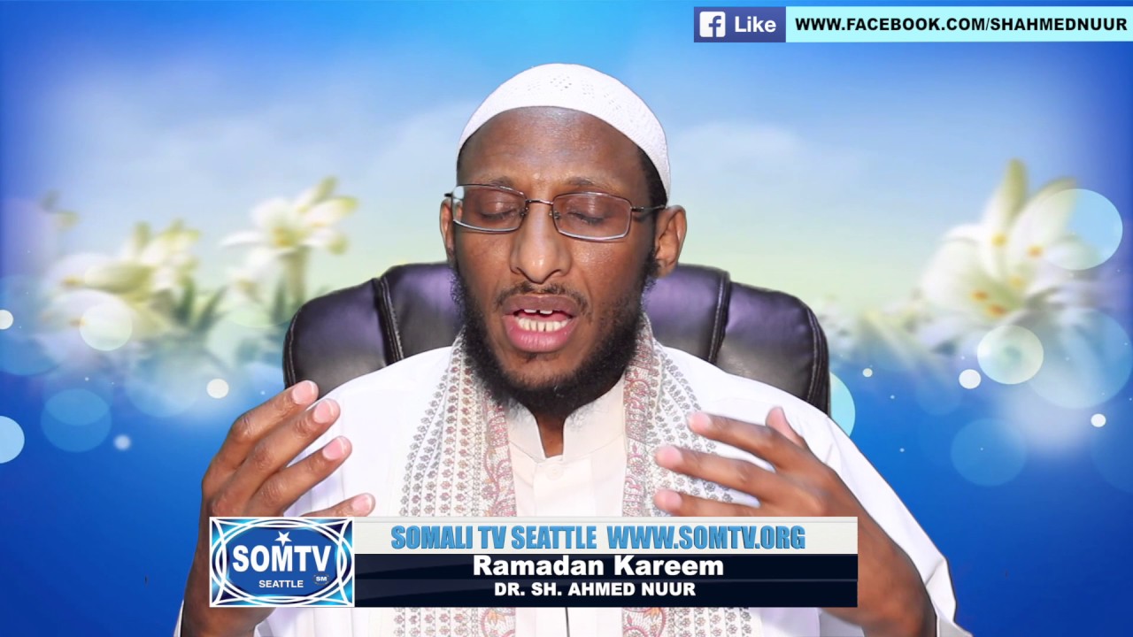 15 days of ramadan dr sh ahmed nuur - YouTube