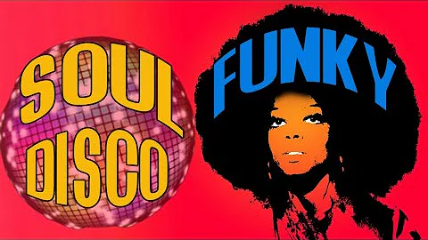 DISCO FUNK SOUL - FUNKY CLASSIC SOUL - 70'S MUSIC