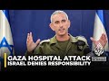 Israeli army tries to distance itself from Gaza hospital attack