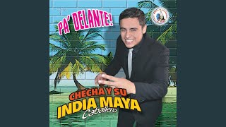 Video thumbnail of "Checha y Su India Maya - La Queta"