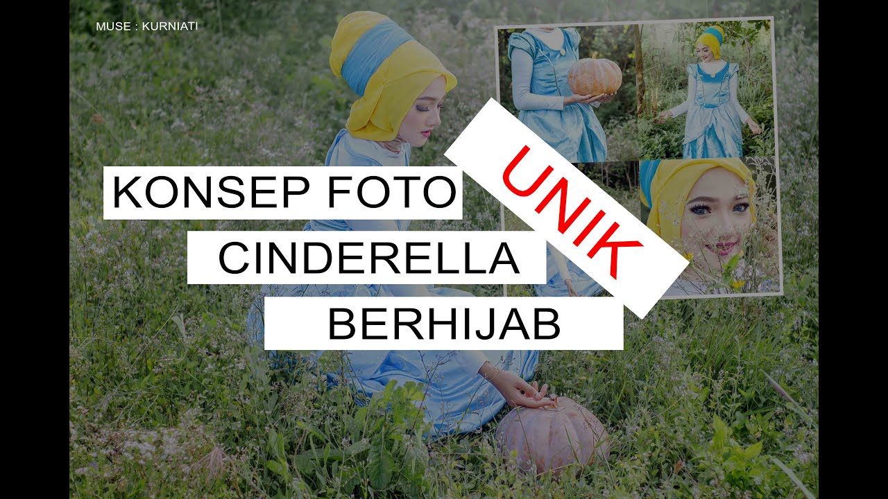 Cinderella In Real Life Berhijab Konsep Foto Princess Dengan Tema