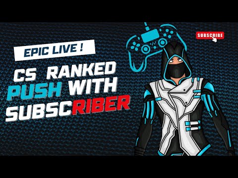 NEW SEASON CS RANK PUSH WITH SUBSCRIBERS TEAMCODE  HELPIRIDER