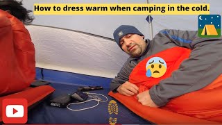Camping - How to dress warm and sleep in the cold weather!!