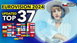 Eurovision ESC 2024 | My Top 37 (UPDATED 🇨🇿 Czechia)