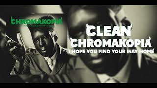 I HOPE YOU FIND YOUR WAY HOME - CHROMAKOPIA - Tyler, The Creator (CLEAN) (AUDIO ONLY)