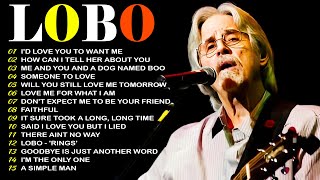 Lobo Greatest Hits 🎶 Best Love Songs Full Album – 70s Soft Rock Classics #lobo2025