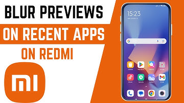 How To Enable Blur Previews On Recent Apps On Redmi Smartphone