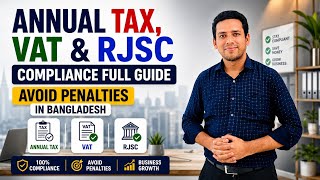 Annual Tax, VAT & RJSC Compliance Full Guide | Avoid Penalties in Bangladesh