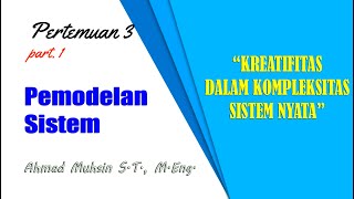 PEMSIS : Materi 3.1 Kreativitas dalam Kompleksitas Sistem Nyata