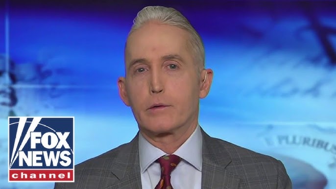 Trey Gowdy We Re Headed For Dangerous Territory As A Country