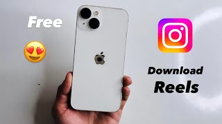 How to download Instagram Reels in any iPhone