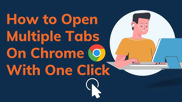How to Open Multiple Tabs On Chrome With One Click- 2021 Update!