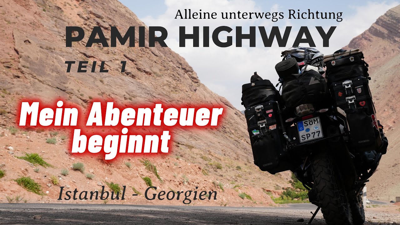 Alleine unterwegs Richtung Pamir Highway  Teil 1 Der Start einer langen Reise Richtung Zentralasien.
