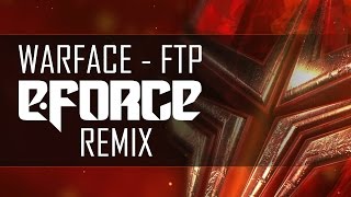 Warface - FTP (E-Force Remix) chords