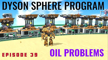 Dyson Sphere Program Alpha Serpentis - Pt. 39 - Oil Problems