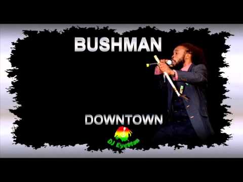 Bushman - Downtown