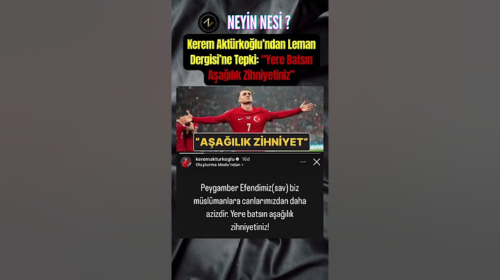 Kerem Aktürkoğlu’ndan Leman Dergisi’ne Tepki: “Yere Batsın Aşağılık Zihniyetiniz”
