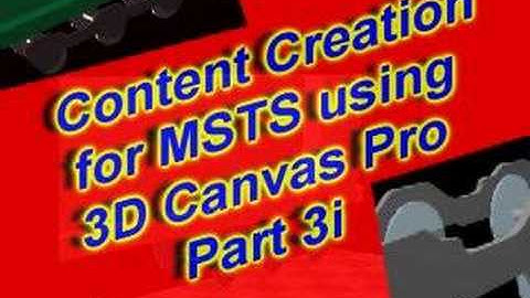 Creating MSTS Content with 3D Canvas Pro (part 3i)