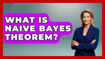 What Is Naive Bayes Theorem? - The Friendly Statistician