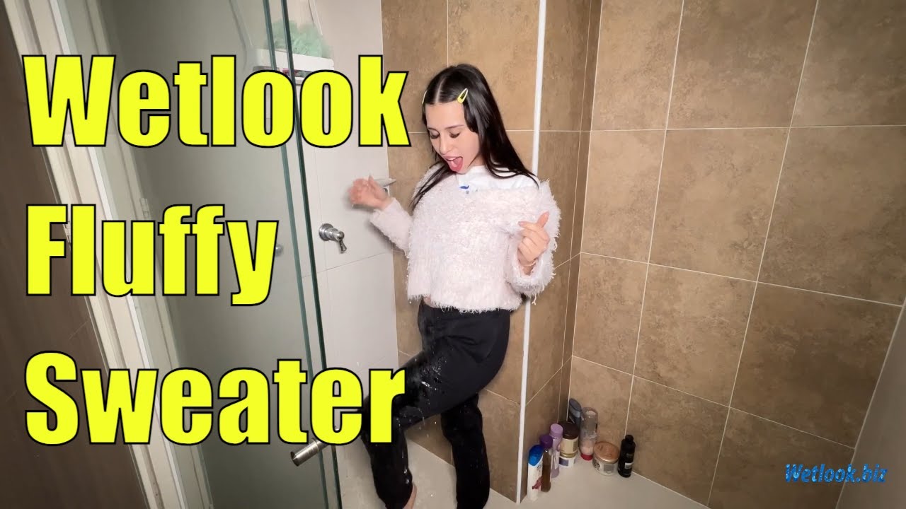 Wetlook girl in shower | Wetlook fluffy sweater | Wetlook hair