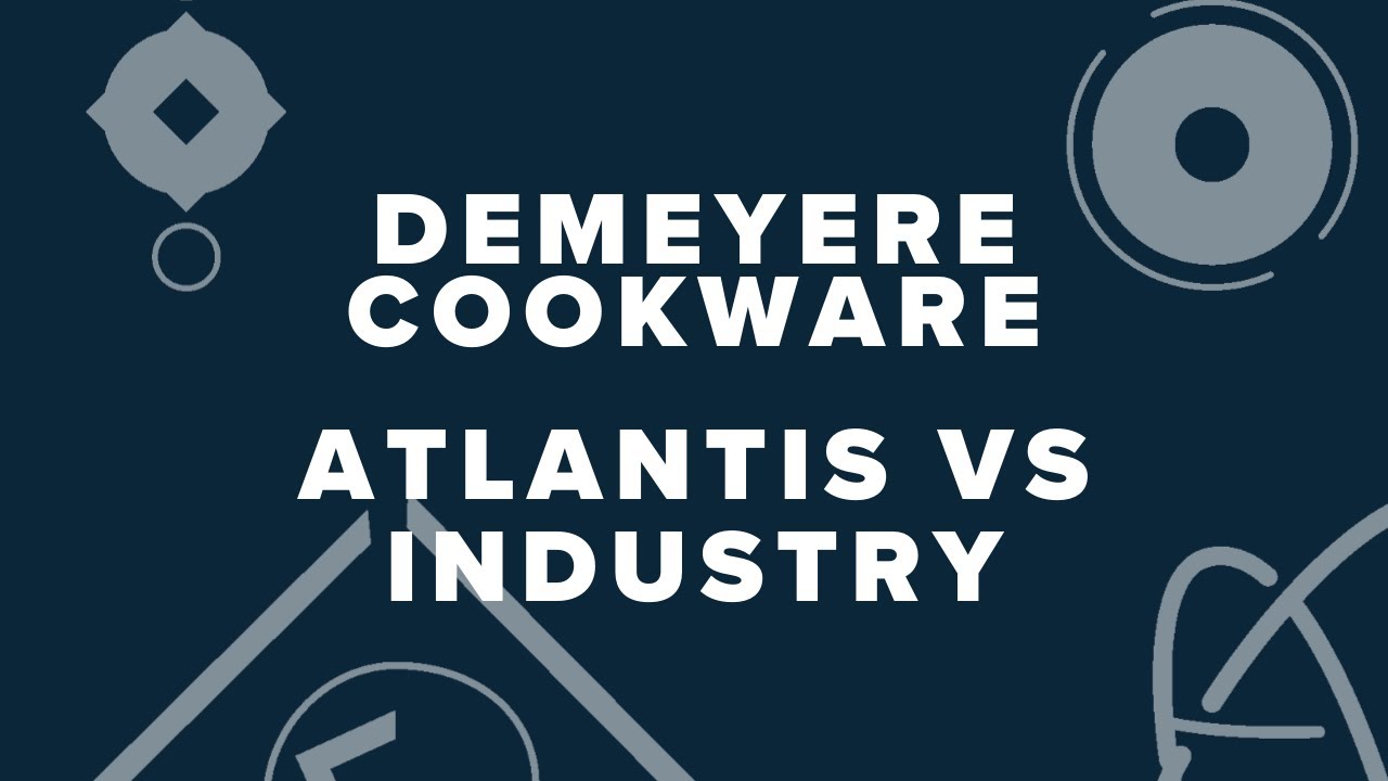 Omgaan Benadrukken Arena Demeyere Cookware; Atlantis vs Industry - YouTube