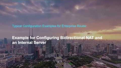 How to Configure Bidirectional NAT and an Internal Server on Huawei Router