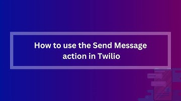 Send Message Action For Twilio Workflow App
