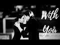 Tessa and Scott- With You