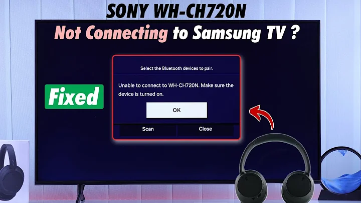 Fix: Sony WH-CH720N Headphone Not Connecting with Samsung TV!