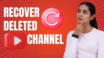 How to Recover Permanently Deleted YouTube Channel