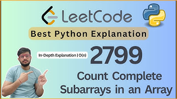 Leetcode 2799. Count Complete Subarrays | Sliding Window + Hashmap | Python Explained Step-by-Step