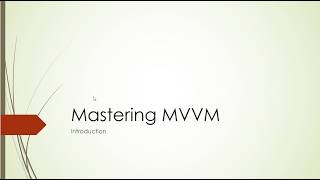 #1   Mastering MVVM   Level 1   Introduction