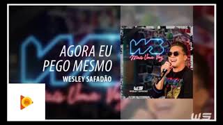 Wesley Safadão - Agora Eu Pego Mesmo (DOWNLOAD COMPLETO)