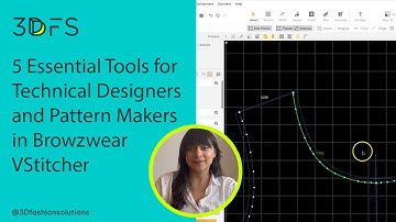 5 Essential Tools for Techical Designers and Pattern Makers in Browzwear VStitcher