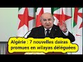 Algrie  7 nouvelles daras promues en wilayas dlgues