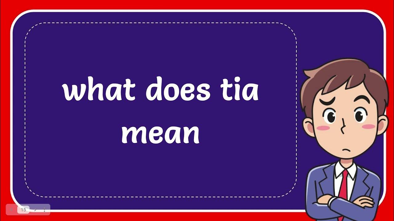 what-does-tia-mean-youtube