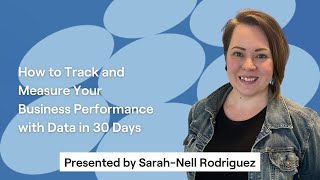 How to Track and Measure Your Business Performance with Data in 30 Days