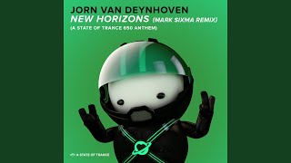 New Horizons (A State Of Trance 650 Anthem) (Mark Sixma Remix)