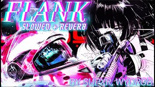 (sped up + reverb) FLANK - SUPXR, wydrob