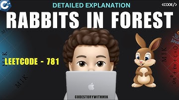 Rabbits in Forest | Detailed Explanation | Maths Behind It | Leetcode 781 | codestorywithMIK