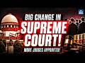 Cabinet Approves 4 More Judges in the Supreme Court | Strength Increased to 38 Explained | NEXT IAS