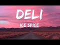 Ice Spice - Deli (Lyrics)  |  30 Mins. Top Vibe music