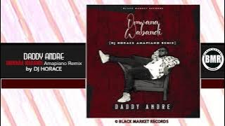 Omwana Wabandi Amapiano Remix by DJ Horace | Daddy Andre |  Audio