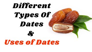 🔸World Healthiest and Different Types of Dates From Different Country of Origin & Their Benefits