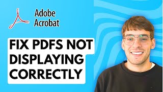 How to Fix PDFs not Displaying Correctly in Adobe Acrobat Reader [2026 Full Guide]
