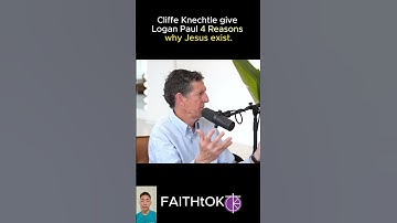 Cliffe Knechtle gives Logan Paul 4 Reasons why God exist.