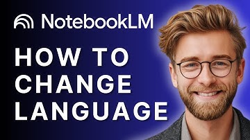 How to Change Language in NotebookLM | Step-by-Step Tutorial 2025
