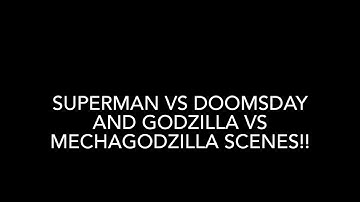 Superman VS Doomsday and Godzilla VS Mechagodzilla power attack together scenes!!!
