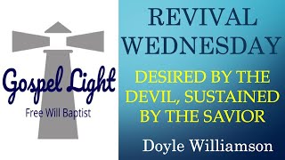 Desired By The Devil, Sustained By The Savior - Doyle Williamson