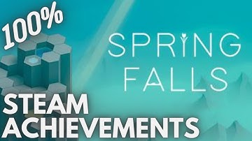 [STEAM] 100% Achievement Gameplay: Spring Falls